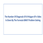 The Number Of Diagonals Of A Polygon Of n Sides Is Given By The Formula GMAT Problem Solving